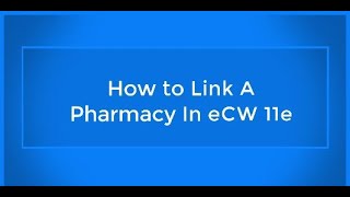 How to Link a Pharmacy 11e