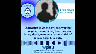 WPSU's Health Minute: Child Abuse Awareness