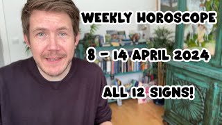 All 12 Signs! 8 - 14 April 2024 Your Weekly Horoscope with Gregory Scott