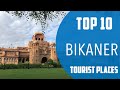 Top 10 Best Tourist Places to Visit in Bikaner | India - English