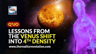 Q'uo - Lessons From The Venus Shift Into 4th Density