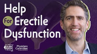 Erectile Dysfunction: More Foods That Help | Robert Ostfeld, MD | The Exam Room Podcast