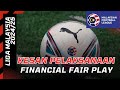 Perubahan Liga Malaysia Selepas MFL Perkenal FFP Musim 2024-2025