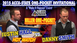 KILLER ONE POCKET: Justin HALL vs Danny SMITH - 2015 MAKE IT HAPPEN ONE POCKET INVITATIONAL