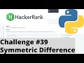 Hackerrank Python | Challenge #39 | Symmetric Difference