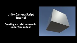 Creating an Orbit Camera in Unity in under 5 minutes!