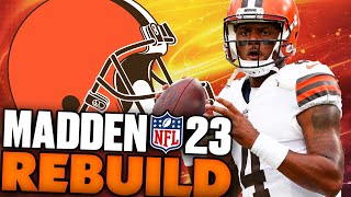 Rebuilding The Cleveland Browns! Was Deshaun Watson A Massive Mistake? Madden 23 Franchise Rebuild