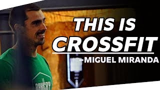 THIS IS CROSSFIT - Interview avec coach Miguel Miranda