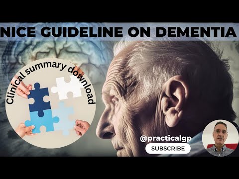 Summary of the NICE dementia guideline
