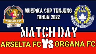 ARSELTA FC VS ORGANA FC Highlights Babak 16 Besar Turnamen Muspika Cup Kecamatan Tonjong Brebes