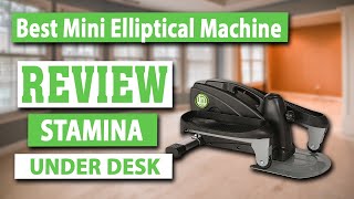 Stamina InMotion Under Desk Elliptical Machine Review - Best Mini Elliptical Machine
