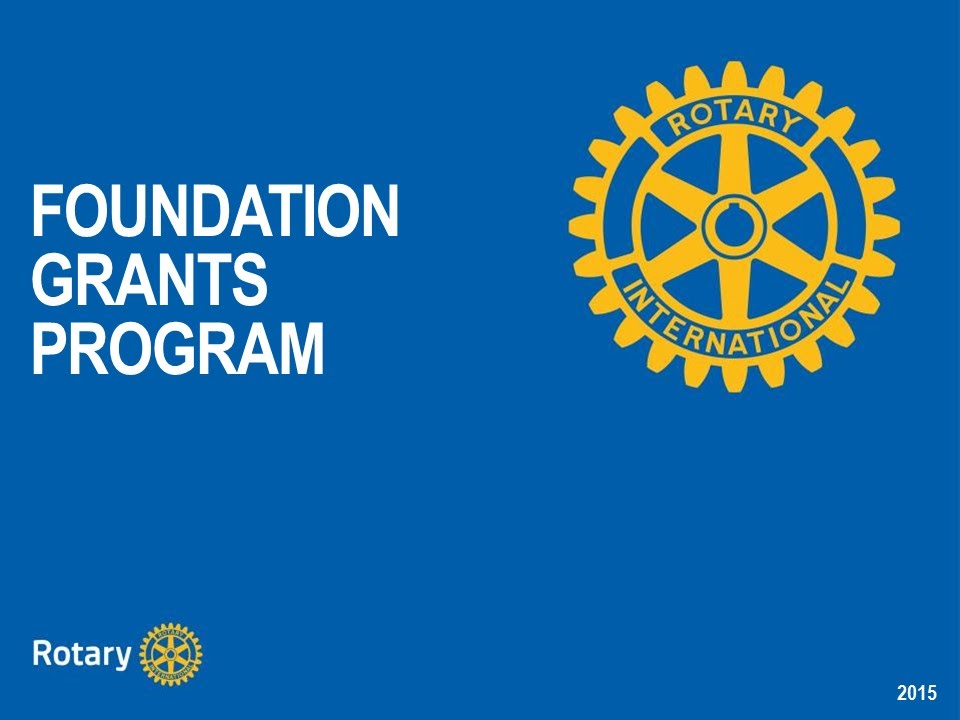 Rotary Foundation Basics Foundation Grants Program Youtube