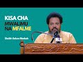 Kisa cha mwalimu na mwana mfalme - Sheikh Salum  Msabah