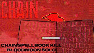 I Was The First To Kill CHAIN SOLO (Spellbook kill) - [Final Update Gameplay] | CHAIN Roblox