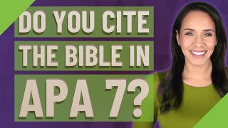 Do you cite the Bible in APA 7?