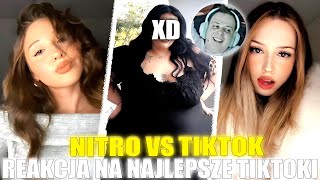 NITRO VS TIKTOK [REAKCJA NA NAJLEPSZE TIKTOKI] #11