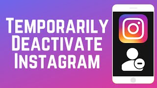 How to Temporarily Deactivate Instagram Account 2024 (Full Guide)