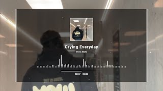 Merci Alpha - Crying Everyday (Freestyle)