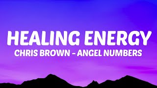 Chris Brown - Angel Numbers (Lyrics) Healing Energy