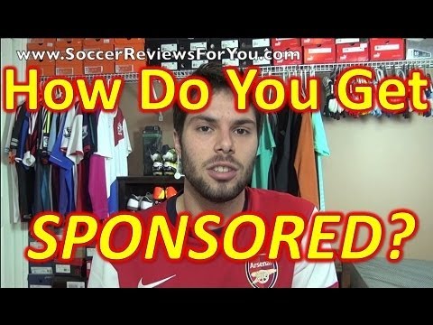 How Do You Get Sponsored? How Do You Get Sponsored?