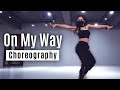 [Choreography] On My Way - Alan Walker, Sabrina Carpenter & Farruko | MYLEE Dance