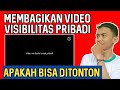 Cara Membagikan Video Pribadi Ke Orang Tertentu