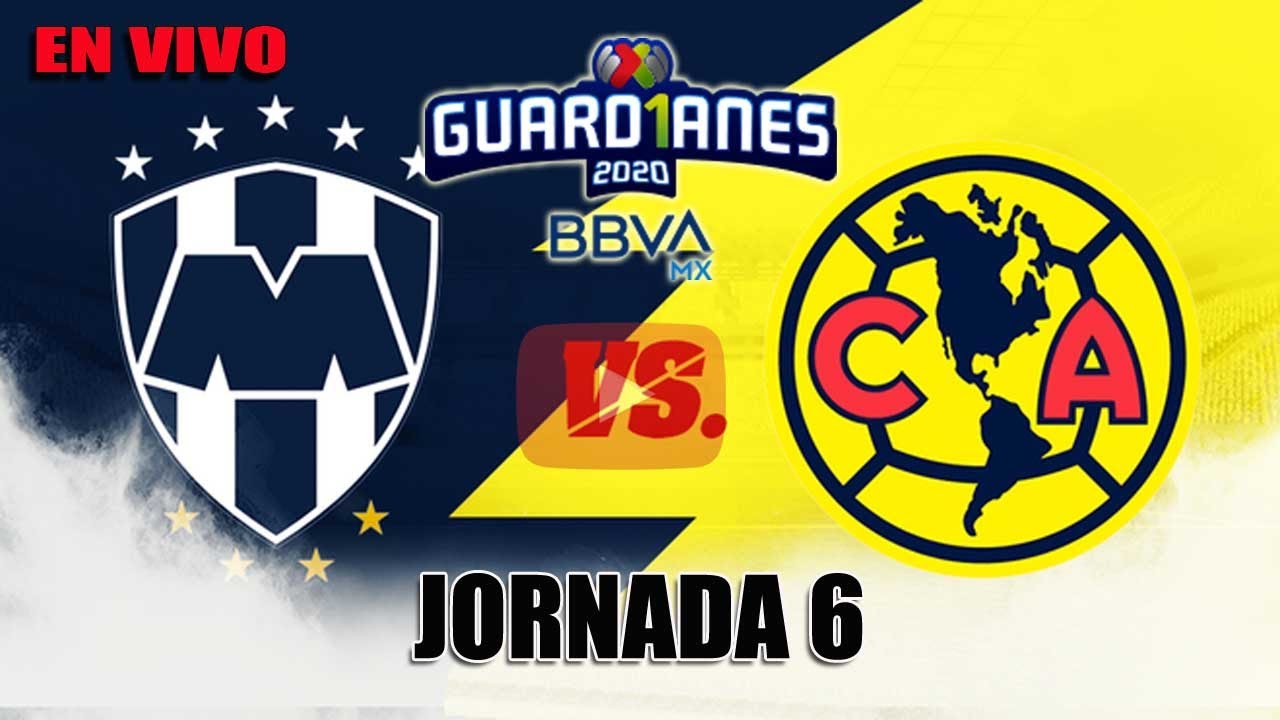 🔴AMÉRICA VS MONTERREY | 22 DE AGOSTO DEL 2020 LIGA GUARDIANES BBVA MX ...