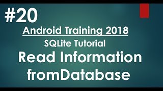 Android tutorial (2018) - 20 - SQLite - Read Information from database