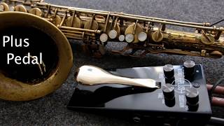 Plus Pedal with Saxophone