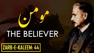 Zarb-e-Kaleem: 44 | Momin | The Believer | Allama Iqbal | Iqbaliyat | AadhiBaat | Explanation