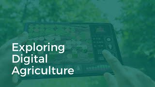 Exploring Digital Agriculture