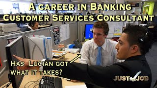 A Career in Banking -  Customer Services Consultant