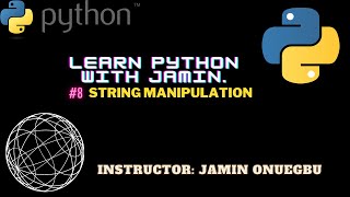 Learn python with Jamin #8 - Strings Manipulation