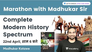 Complete Modern History | Spectrum | Marathon with Madhukar Kotawe | UPSC CSE 2022/23