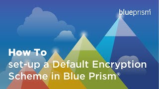 How to set up a Default Encryption Scheme in Blue Prism