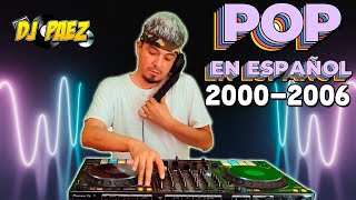 Pop en Español Megamix (Las mejores canciones del 2000 al 2006) #poplatino #pope