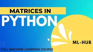Matrices in Python | Matrix Operations in Python.