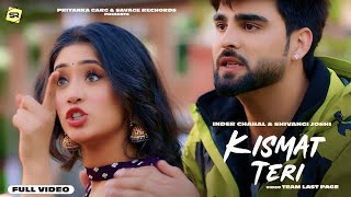 Kismat Teri Full Song latest  Video Song Inder Chahal Latest Punjabi Songs 2021 New Punjabi Song