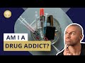 Am I a Drug Addict? The Recovery Village #DrugRehab #DrugAddiction