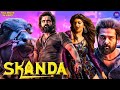 Ram Pothineni's - SKANDA | New Released South Indian Hindi Dubbed Movie 2024 | Sreeleela