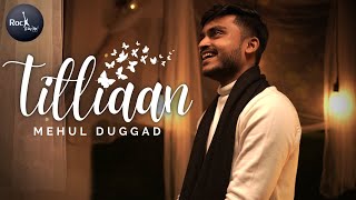Titliaan Warga - Mehul Duggad | Harrdy Sandhu ft Jaani | Sargun Mehta | Latest Punjabi Song 2021