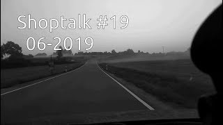 Shoptalk #19 / 06-2019