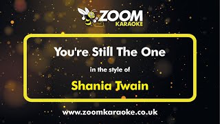 Shania Twain - You're Still The One - Karaoke Version from Zoom Karaoke