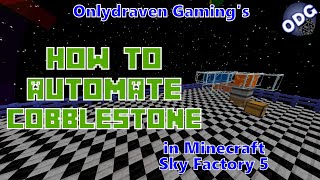 Minecraft - Sky Factory 5 - How to Automate Cobblestone Easily in Early Game