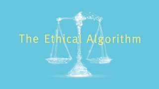 The Ethical Algorithm