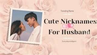 Nicknam For Husband ⭐|| Pet Names For Hubby ||Romantic Names♥️ ||#nicknames #hubby
