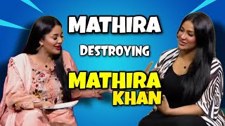 Mathira destroying Mathira khan