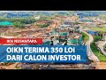 Otorita IKN Nusantara Mencatat Ada 350 Letter of Intent dari Calon Investor