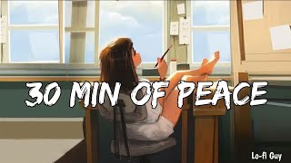 30 Min of peace | Best Hindi Lofi Songs to Chill/Study/Sleep/Relax