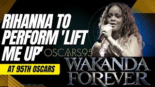 Rihanna To Perform 'Lift Me Up' At 95th Oscars